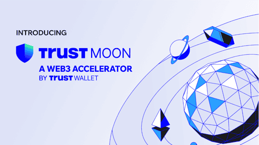 Trust Wallet Launches Trust Moon, a Web3 Accelerator Supported by Binance, YZi Labs & AWS